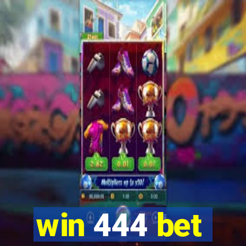 win 444 bet